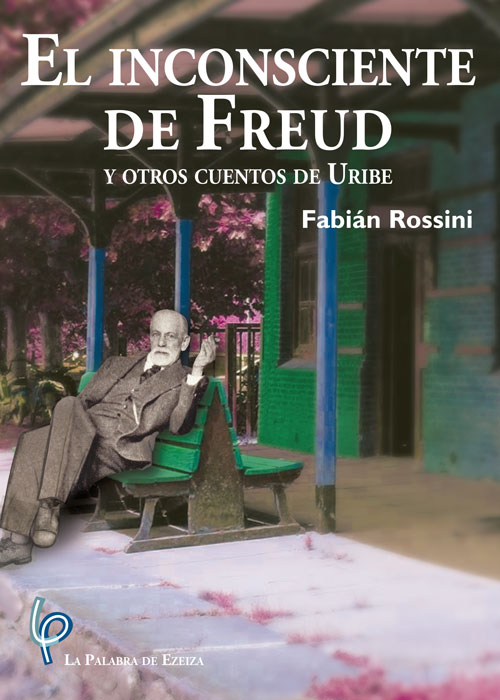 El inconsciente de Freud y otros cuentos de Uribe